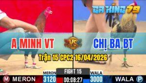 Trận 15 CPC2 16/04/2026 - Gà Anh Minh Vũng Tàu Nạp 3 Chân Hạ Đối Thủ