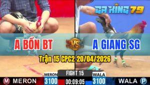 Trận 15 CPC2 20/04/2026 - Gà Bướm Anh Bôn BT Đá Siêu Tốc Độ