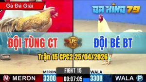 Trận 15 CPC2 25/04/2026 - Cú Bướm Chân Quá Tịch Trên Lưng Úa Hư Hình Tốc Chạy