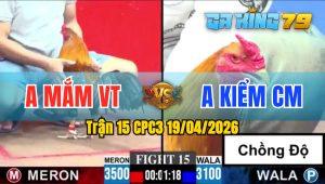 Trận 15 CPC3 19/04/2026 - Anh Kiểm CM Chấp Ngông Nhận Cái Kết Đắng