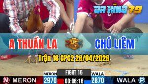 Trận 16 CPC2 26/04/2026 - Que Đâm Quá Đâm Khét Nằm Biệt Bưng Ra