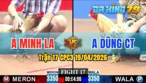 Trận 17 CPC3 19/04/2026 - Anh Dũng CT Bị Dí Ăn 5 Và Cái Kết