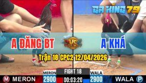 Trận 18 CPC2 12/04/2026 - Trận Gà Hoà Đầy Tiếc Nối Của Anh Khá