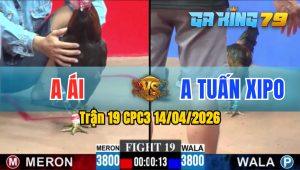 Trận 19 CPC3 14/04/2026 - Gà Anh Ái Quá Nhanh Quá Nguy Hiểm