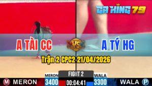 Trận 2 CPC2 21/04/2026 - Điều Canh Giạt Tạt Cây Bướm Hết Sửa