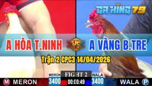 Trận 2 CPC3 14/04/2026 - Anh Hoà Tây Ninh Thắng Gọn Anh Vàng BT
