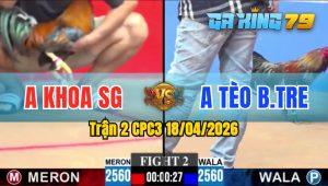 Trận 2 CPC3 18/04/2026 - Anh Khoa SG Hạ Gọn Anh Tèo Bến Tre