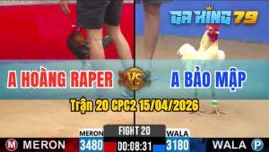 Trận 20 CPC2 15/04/2026 - Anh Hoàng Rapper Hoà Trước Anh Bảo Mập