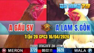 Trận 20 CPC3 16/04/2026 - Gà Điều Nạp Mấy Cước Hạ Anh Lam SG