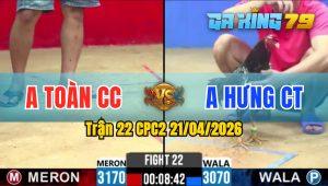 Trận 22 CPC2 21/04/2026 - Bông Buôn Đuôi Lùa Cơ 1 Cú Vàng Mẻ Xương