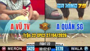 Trận 22 CPC2 27/04/2026 - Bướm Giao Nạp Quá Hay Cú Bay Bồ La Miệng