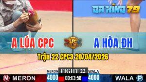 Trận 22 CPC3 20/04/2026 - Xanh Chịu Không Nổi Nhiệt Đành Từ Biệt