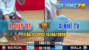 Trận 23 CPC2 13/04/2026 - Gà Anh Nhí TV Đá Đối Thủ Không Kịp Trở Tay