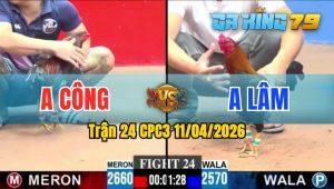 Trận 24 CPC3 11/04/2026 - Gà Anh Lâm Canh Chặn Đúng 1 Cây