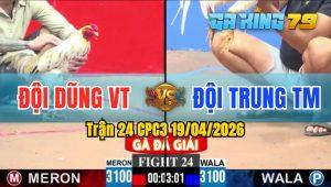 Trận 24 CPC3 19/04/2026 - Gà Anh Trung TM Hạ Đối Thủ Trong 4 Chân Đá