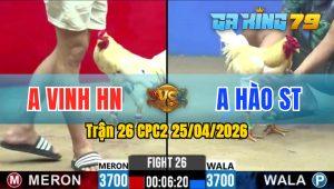 Trận 26 CPC2 25/04/2026 - Úa Chưa Thả Phóng Ăn 5 Buông Đuôi Bướm Đá 3 Chân Nằm Tại Chỗ