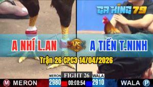 Trận 26 CPC3 14/04/2026 - Anh Tiên Tây Ninh Thắng Trong Thế Thua