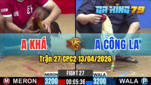 Trận 27 CPC2 13/04/2026 - Gà Điều Anh Khá Hạ Đối Thủ Gãy Chân