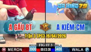 Trận 3 CPC3 19/04/2026 - Idol Kiểm CM Chấp Anh Gấu BT 5 Chấm