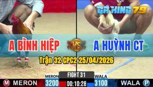 Trận 32 CPC2 25/04/2026 - Bướm Đâm Như Xôm Vàng Hư Hình Nằm Biệt