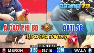 Trận 33 CPC3 11/04/2026 - Gà Khét Anh Cao Phi BD Đá Nhanh Gọn