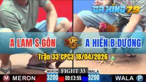 Trận 33 CPC3 18/04/2026 - Gà Anh Hiền BD Đá Đối Thủ Té Chết Tại Chỗ