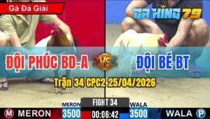 Trận 34 CPC2 25/04/2026 - Xám Vào Kính Đá 1 Chân Bướm Nằm Biệt