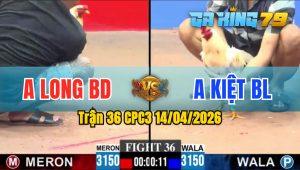 Trận 36 CPC3 14/04/2026 - Gà Anh Kiệt BL Thắng Trong 1 Tay Nước