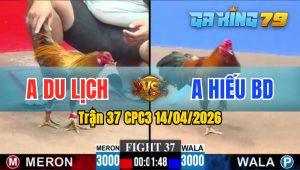 Trận 37 CPC3 14/04/2026 - Gà Anh Hiếu BD Đâm Như Cái Máy