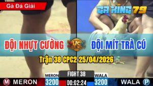 Trận 38 CPC2 25/04/2026 - Đỏ Đá Chân Quá Tịch Đem Về 3 Điểm Đầu Tiên