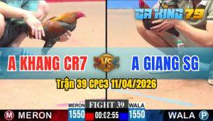Trận 39 CPC3 11/04/2026 - Anh Khang Khắc Tinh Của Anh Giang SG