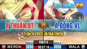 Trận 4 CPC2 18/04/2026 - Gà Điều Anh Đông VL Quá Nhanh Quá Nguy Hiểm