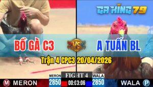Trận 4 CPC3 20/04/2026 - Đỏ Đá 3 Chân Bưng Xanh Ra