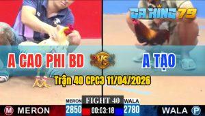 Trận 40 CPC3 11/04/2026 - Gà Bướm Anh Cao Phi Có Chân Chí Mạng