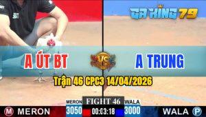 Trận 46 CPC3 14/04/2026 - Gà Xanh Canh Đá 1 Cây Mu Lưng Hốt Bạc