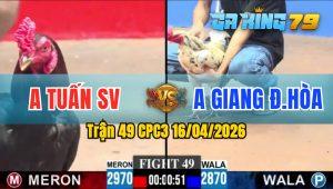 Trận 49 CPC3 16/04/2026 - Anh Tuấn Không Cho Anh Giang Đức Hoà Cơ Hội