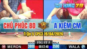 Trận 5 CPC3 19/04/2026 - Chú Phúc Bình Dương Tái Xuất Giang Hồ