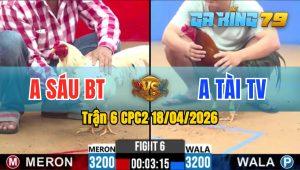 Trận 6 CPC2 18/04/2026 - Gà Anh Tài TV Nạp Siết 1 Hơi Lụm Tiền