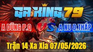 Trận 14 Xa Xia 07/05/2026 - Úa cọp tắt cầu chì điều chỉ đúng 1 tay nước
