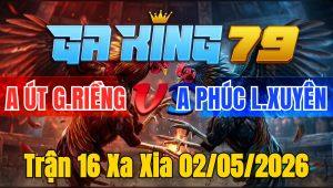 Trận 16 Xa Xia 02/05/2026 - Úa Đá Đòn Hiểm Điều Lật Xe Nằm Biệt