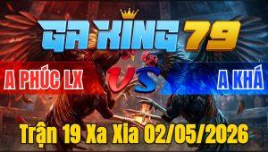 Trận 19 Xa Xia 02/05/2026 - Bướm Nạp Xiết Xanh Hư Giò Bưng Ra Quá Nhanh
