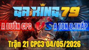 Trận 21 CPC3 04/05/2026 - Bông chịu đấm ăn xôi tang ăn 2 vô kiến phản về bờ