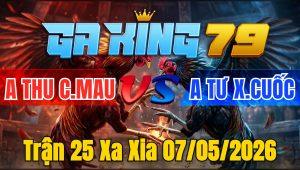 Trận 25 Xa Xia 07/05/2026 - Xám có chân tiên đá cây khiên bướm ra về