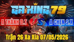 Trận 26 Xa Xia 07/05/2026 - Bướm có đâm mà chậm chân điều vũ hơi tắt đèn