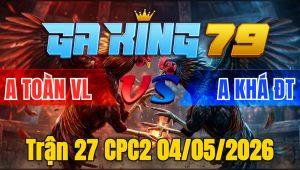 Trận 27 CPC2 04/05/2026 - Đỏ Búp Đúng 1 Chân Nách Non Phản Tang Ăn 2 Quá May Mắn