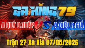 Trận 27 Xa Xia 07/05/2026 - Xanh canh chặn tốt đỏ vô bị chế hư hình