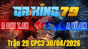 Trận 29 CPC3 30/04/2026 - Cú mồng trà gặp bướm mồng dâu đấ đâu củng chết