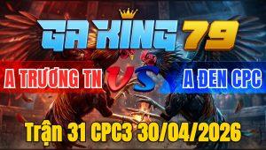 Trận 31 CPC3 30/04/2026 - Xanh canh nạp vô đúng cây đỏ trời cứu không nổi