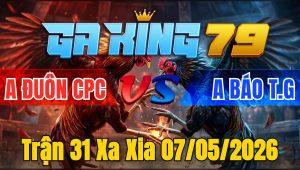 Trận 31 Xa Xia 07/05/2026 - Cú lẹ như tép bướm vô hết phép gục đầu sỉu
