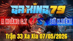 Trận 33 Xa Xia 07/05/2026 - Điều có chân cuóp chì úa té hết sửa